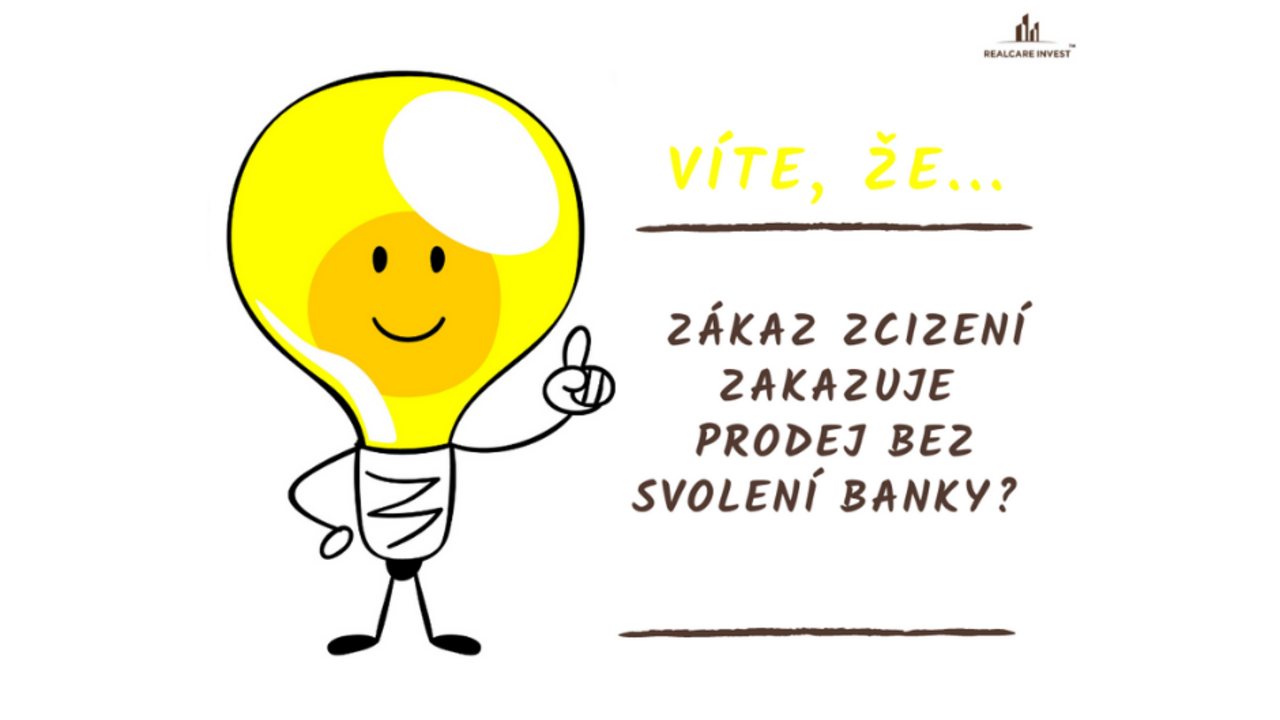 Zákaz zcizení zakazuje prodej nemovitosti bez souhlasu banky!