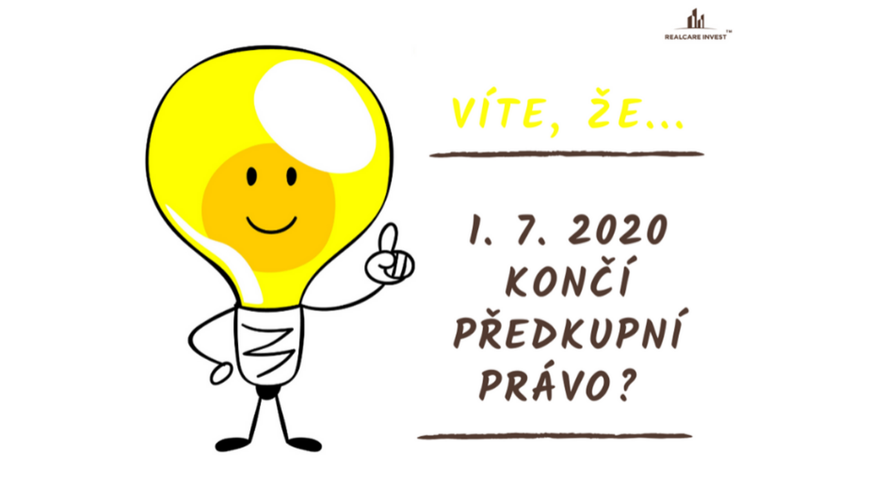 1. 7. 2020 končí předkupní právo